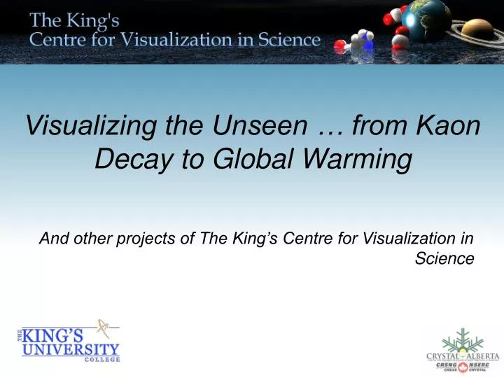 visualizing the unseen from kaon decay to global warming