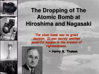The Dropping of The Atomic Bomb at Hiroshima and Nagasaki