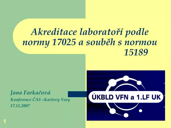 akreditace laborato podle normy 17025 a soub h s normou 15189