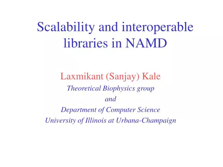 scalability and interoperable libraries in namd