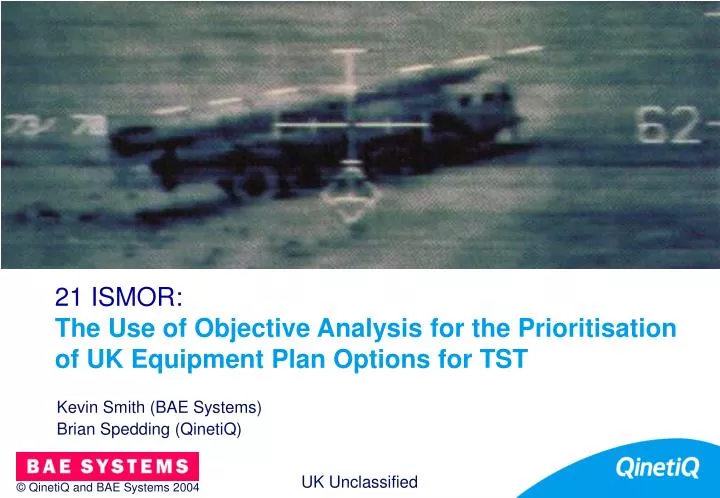 21 ismor the use of objective analysis for the prioritisation of uk equipment plan options for tst