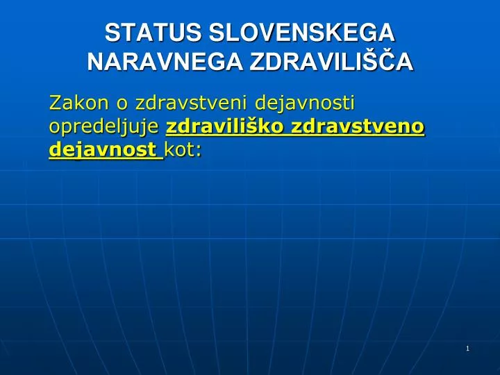 status slovenskega naravnega zdravili a