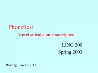 Phonetics: Vowel articulation, transcription