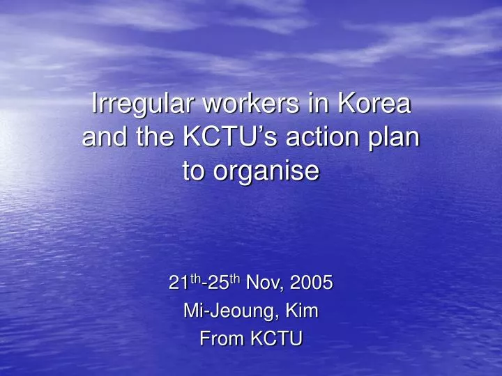 irregular workers in korea and the kctu s action plan to organise