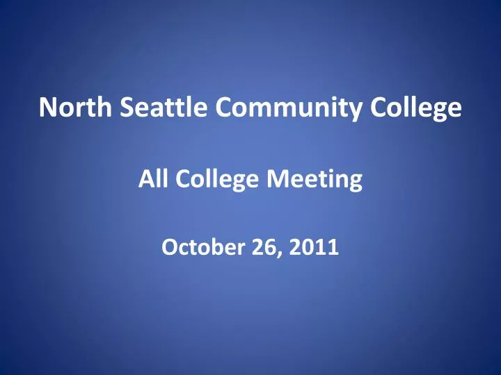 north seattle community college all college meeting october 26 2011