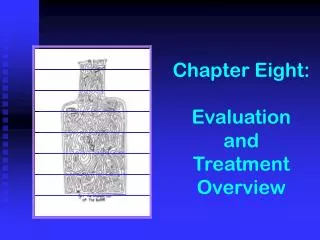 Chapter Eight: Evaluation and Treatment Overview