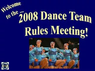 2008 Dance Team Rules Meeting!