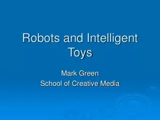 Robots and Intelligent Toys