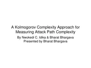 A Kolmogorov Complexity Approach for Measuring Attack Path Complexity