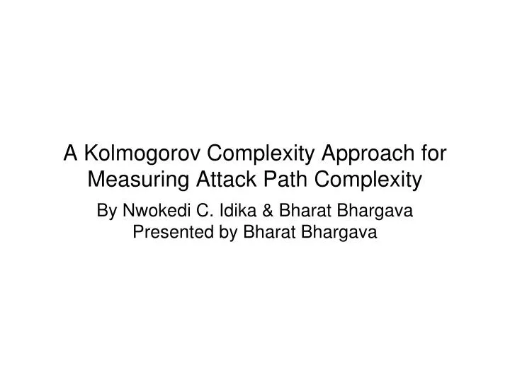 a kolmogorov complexity approach for measuring attack path complexity
