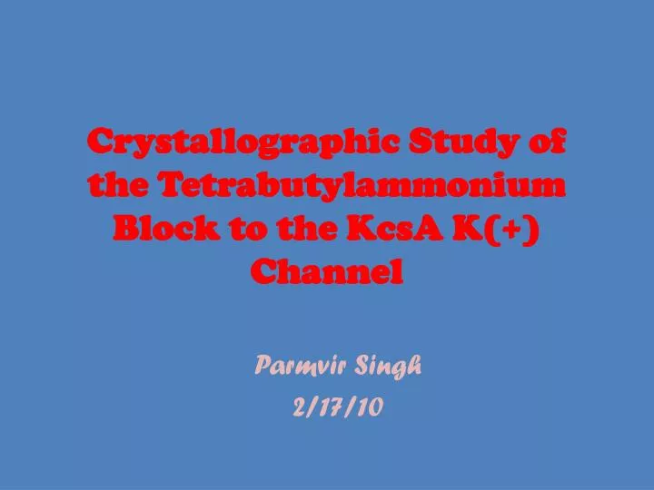 crystallographic study of the tetrabutylammonium block to the kcsa k channel
