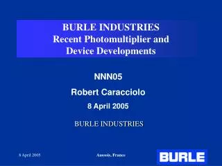 BURLE INDUSTRIES Recent Photomultiplier and Device Developments