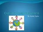 Cross Cultural Awareness - slide 1