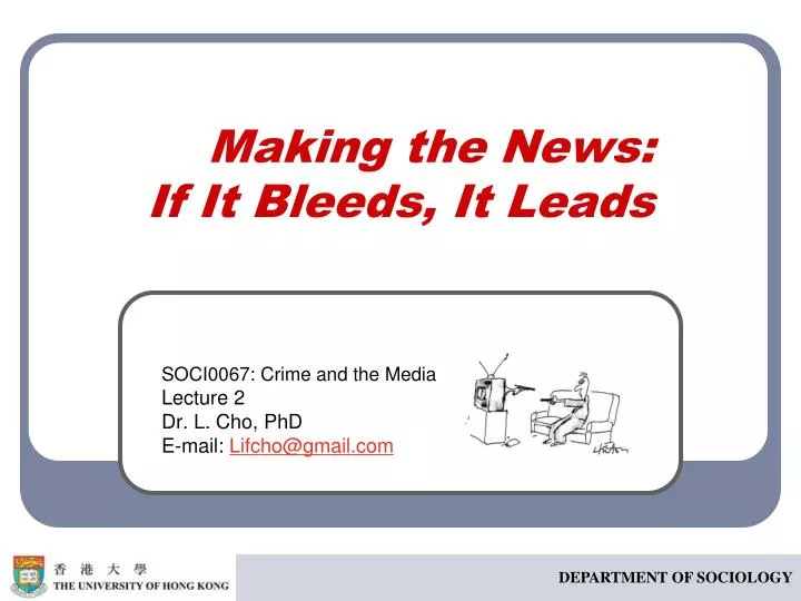 Making the News: If It Bleeds, It Leads
