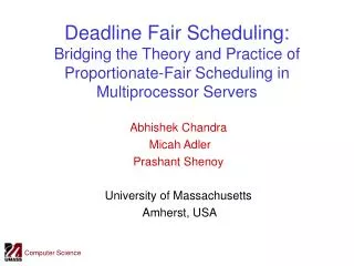 Abhishek Chandra Micah Adler Prashant Shenoy University of Massachusetts Amherst, USA