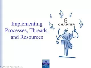 Implementing Processes, Threads, and Resources