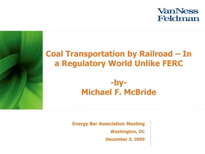 coal transportation by railroad in a regulatory world unlike ferc by michael f mcbride