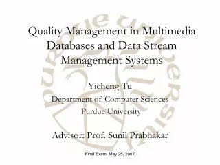 Quality Management in Multimedia Databases and Data Stream Management Systems