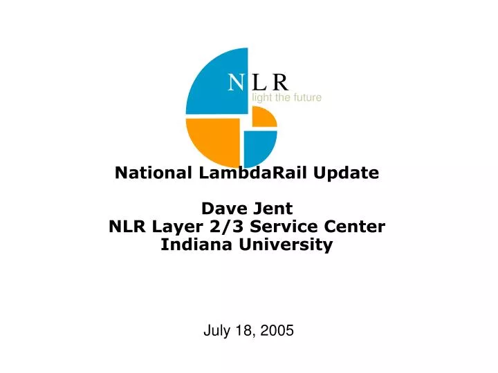national lambdarail update dave jent nlr layer 2 3 service center indiana university