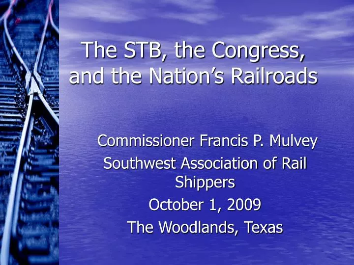 the stb the congress and the nation s railroads