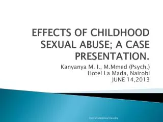 EFFECTS OF CHILDHOOD SEXUAL ABUSE; A CASE PRESENTATION.