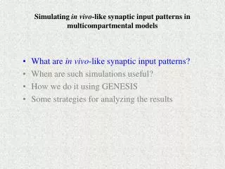 Simulating in vivo -like synaptic input patterns in multicompartmental models