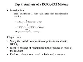 Exp 9: Analysis of a KClO 3 -KCl Mixture