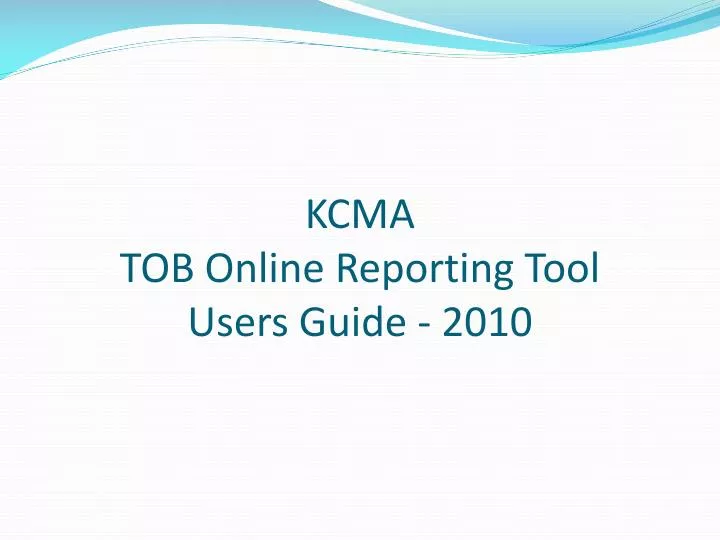 kcma tob online reporting tool users guide 2010