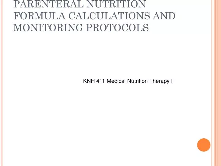 parenteral nutrition formula calculations and monitoring protocols