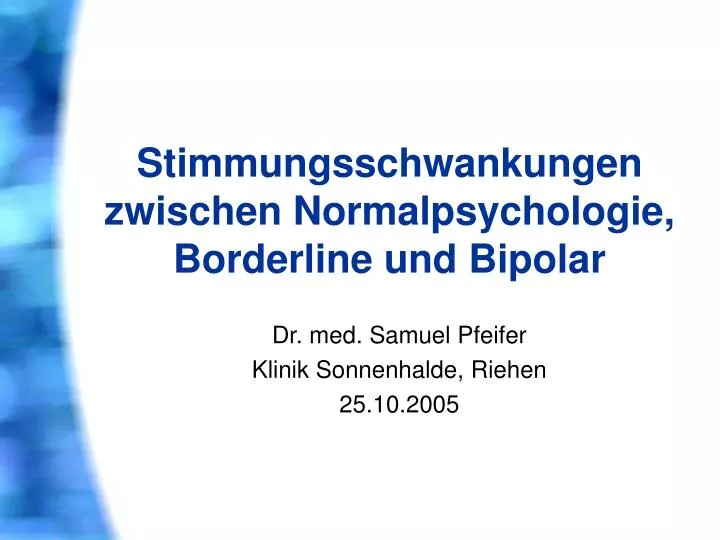 stimmungsschwankungen zwischen normalpsychologie borderline und bipolar