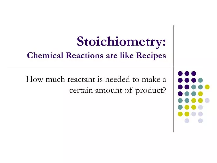 stoichiometry chemical reactions are like recipes