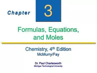 Formulas, Equations, and Moles
