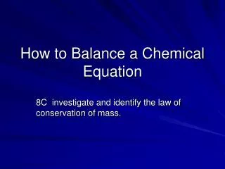 How to Balance a Chemical Equation