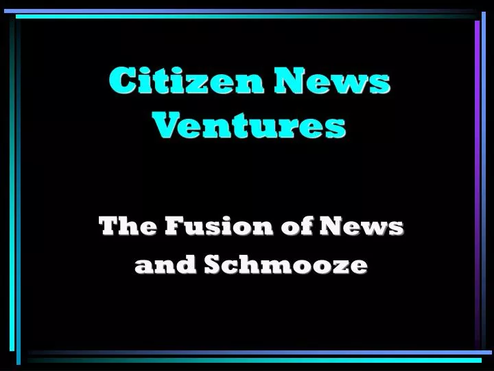 citizen news ventures