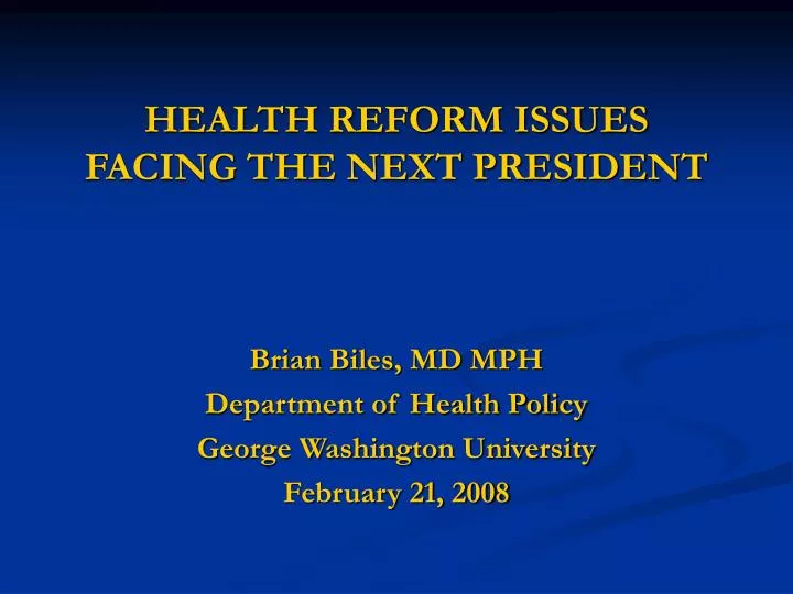 health reform issues facing the next president