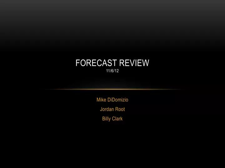 forecast review 11 6 12
