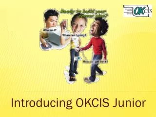 Introducing OKCIS Junior