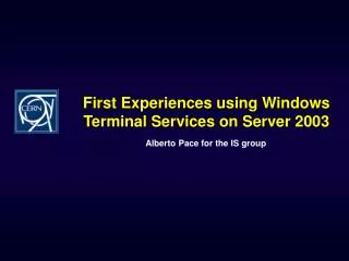 First Experiences using Windows Terminal Services on Server 2003