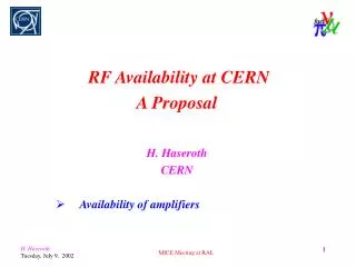 RF Availability at CERN A Proposal H. Haseroth CERN Availability of amplifiers