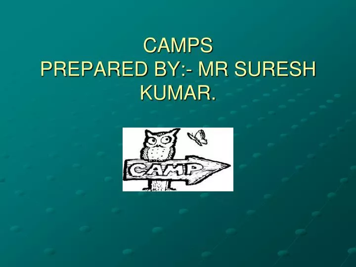 camps prepared by mr suresh kumar