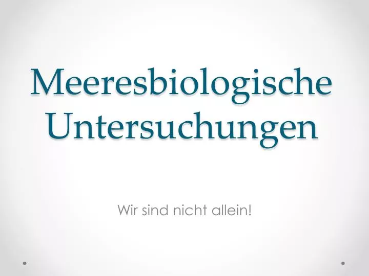 meeresbiologische untersuchungen