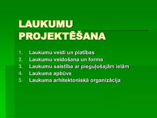 laukumu projekt ana