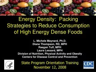 Energy Density: Packing Strategies to Reduce Consumption of High Energy Dense Foods