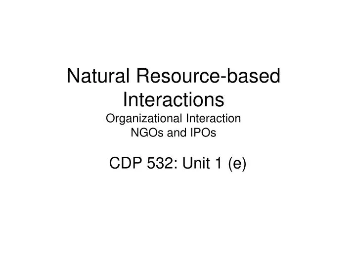 natural resource based interactions organizational interaction ngos and ipos