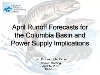 April Runoff Forecasts for the Columbia Basin and Power Supply Implications