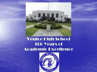 Venice High School 100 Years of Academic Excellence