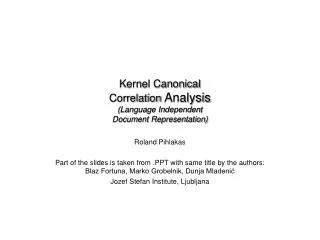 Kernel Canonical Correlation Analysis (Language Independent Document Representation)