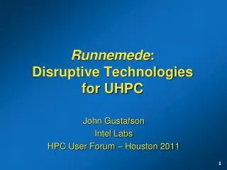 Runnemede : Disruptive Technologies for UHPC