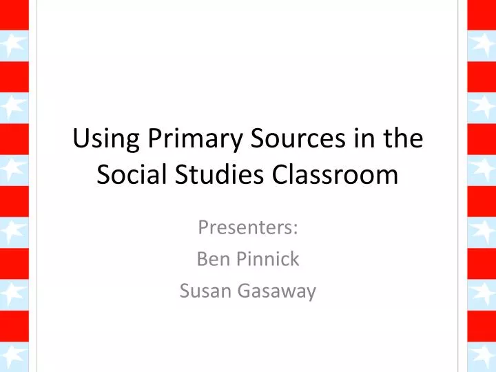 using primary sources in the social studies classroom