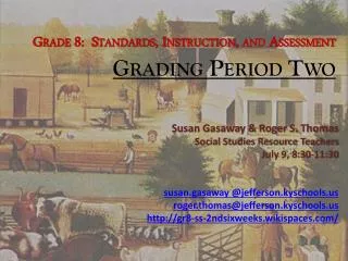 Susan Gasaway &amp; Roger S. Thomas Social Studies Resource Teachers July 9, 8:30-11:30